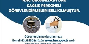 Hacda hizmet verecek sağlık personeli başvuruları başladı