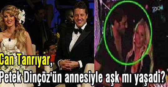 can_tanriyar_petek_dincozun_annesiyle_ask_mi_yasadi_h25583.jpg