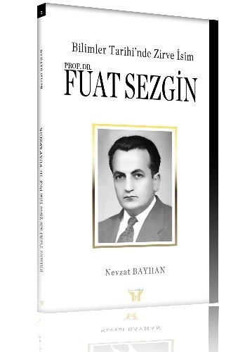 Gazeteci-yazar Bayhan'dan, Prof. Dr. Fuat Sezgin kitabı