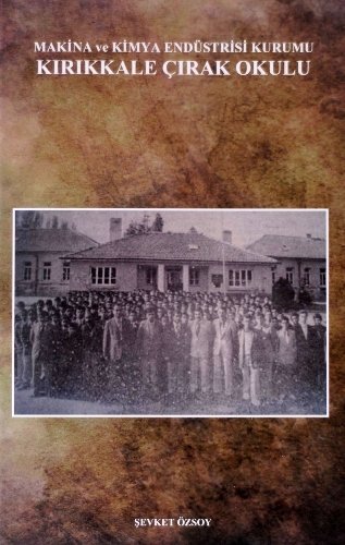 Kırıkkale’nin 'Çırak Okulu' kitaplaştırıldı