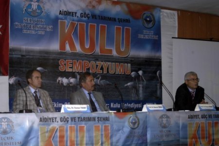 Konya'nın Kulu ilçesi bilim adamları tarafından sempozyumda tartışıldı