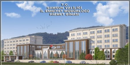 Samsun Emniyet Müdürlüğü binasının ihalesi yapıldı