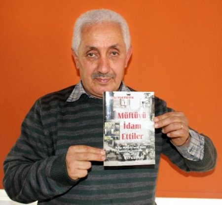Tarihçi Yurtsever’in ‘Müftüyü İdam Ettiler’ kitabı yayınlandı