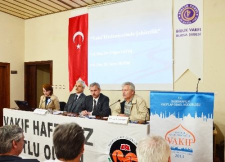 Vakıf medeniyetinin şehirciliğe etkisi tartışıldı