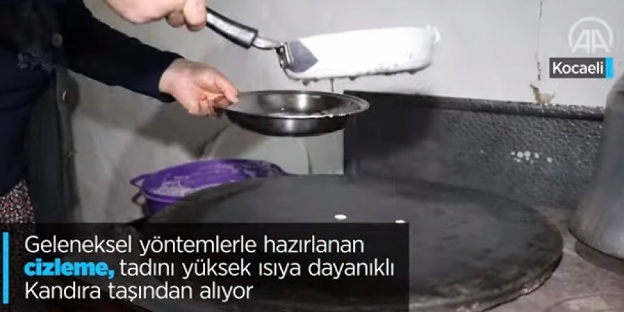 Tadını pişirildiği Kandıra taşından alan 'cizleme' sofralara lezzet katıyor