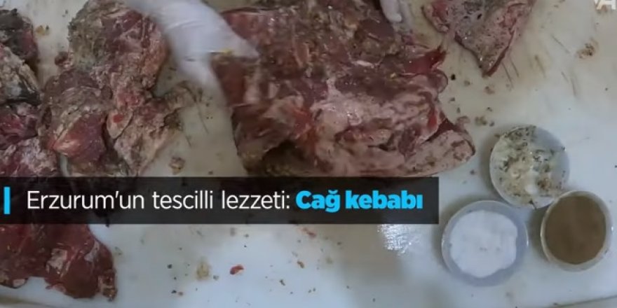 Erzurum'un tescilli lezzeti: Cağ Kebabı