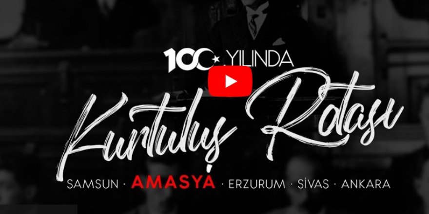 Cumhuriyet'in 100. yılına özel 100. Yılında Kurtuluş Rotası