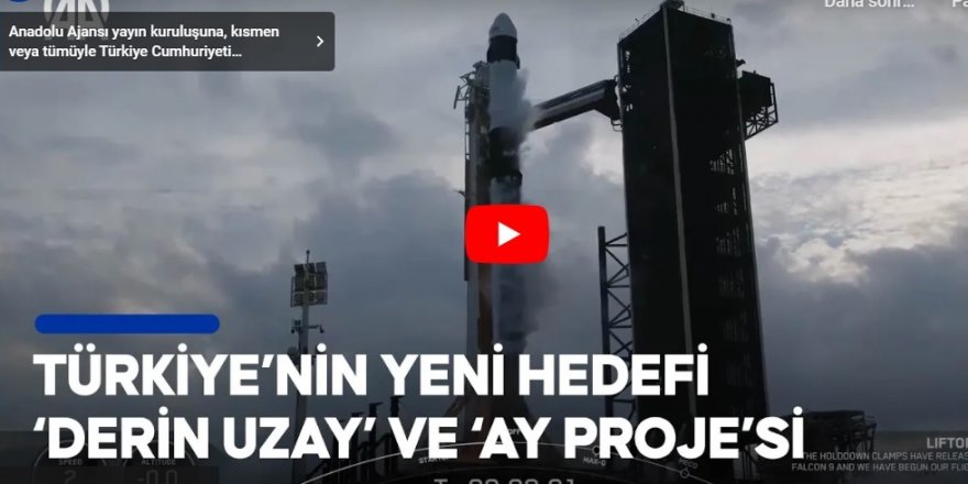 Türkiye'nin yeni hedefi Derin Uzay" ve "Ay Projesi