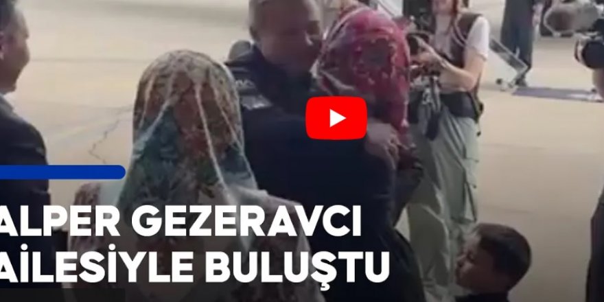 Gezeravcı, ABD'nin Houston şehrinde ailesiyle buluştu