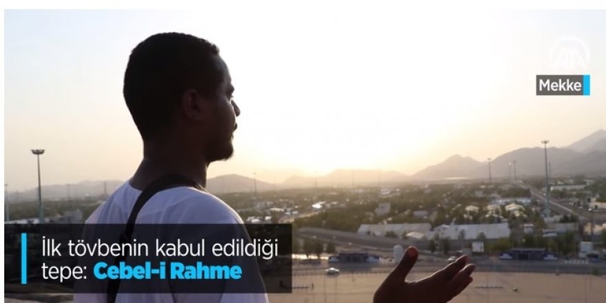 İlk tövbenin kabul edildiği tepe Cebel-i Rahme