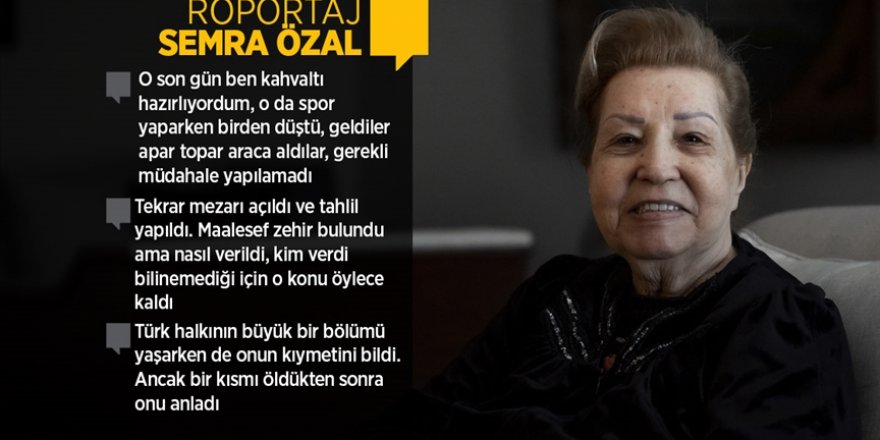 Semra Özal, ölümünün 28 yılında anılan eşi Turgut Özal'ı anlattı